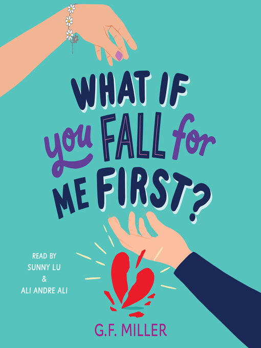Title details for What If You Fall for Me First? by G.F. Miller - Available